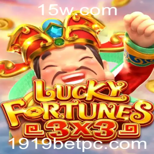 Descubra a Emoção do Jogo LUCKYFORTUNES3x3 com 1919bet