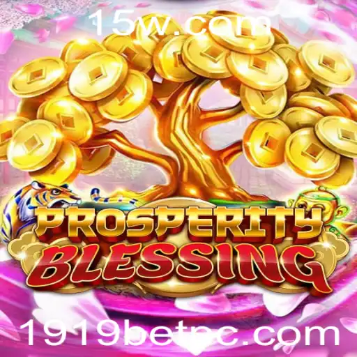 ProsperityBlessing: Descubra a Aventura com 1919bet